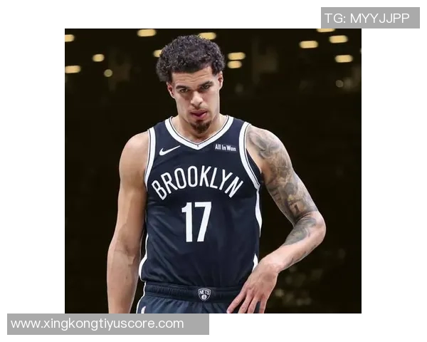 篮网期待下赛季进步小波特或将成为关键一员 篮网期待下赛季进步小波特或将成为关键一员